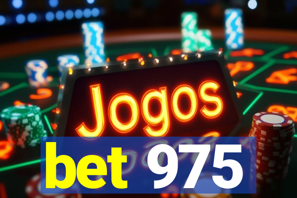 bet 975