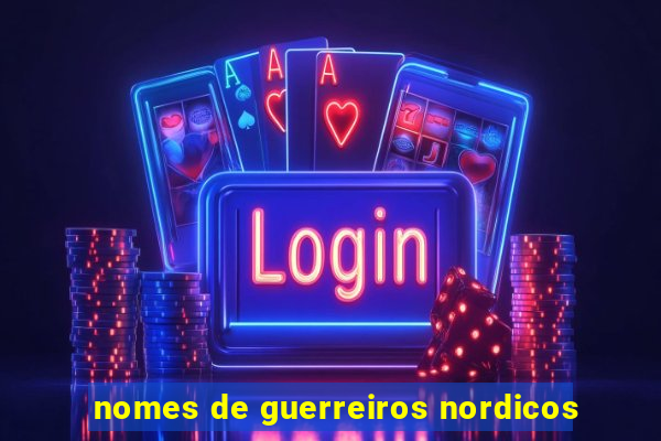 nomes de guerreiros nordicos