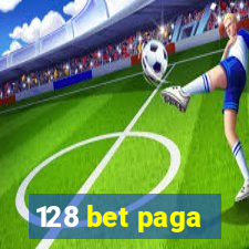 128 bet paga