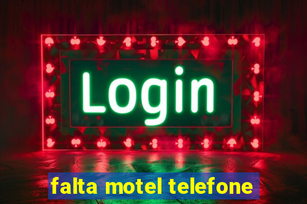 falta motel telefone