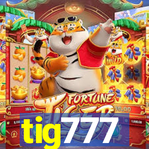 tig777