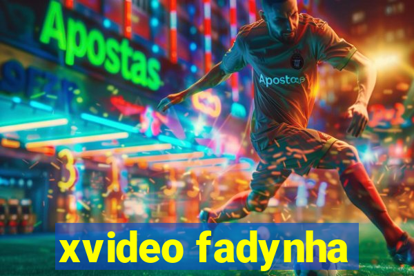 xvideo fadynha