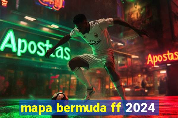 mapa bermuda ff 2024