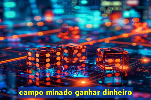 campo minado ganhar dinheiro