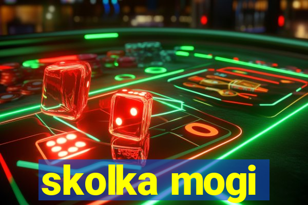 skolka mogi