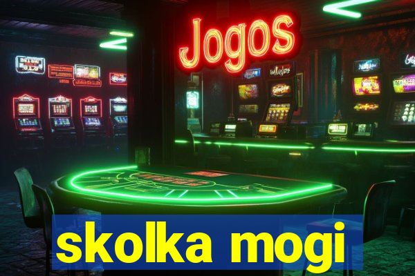 skolka mogi