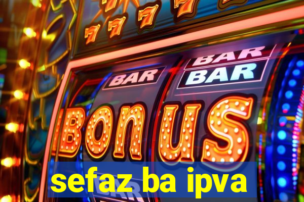 sefaz ba ipva