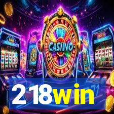 218win
