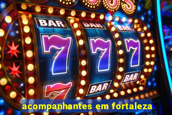 acompanhantes em fortaleza
