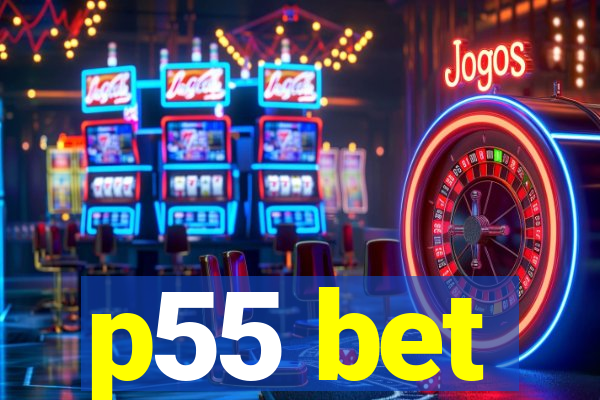 p55 bet