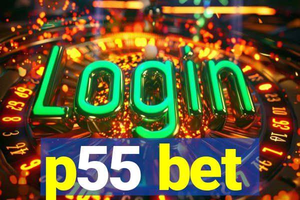 p55 bet