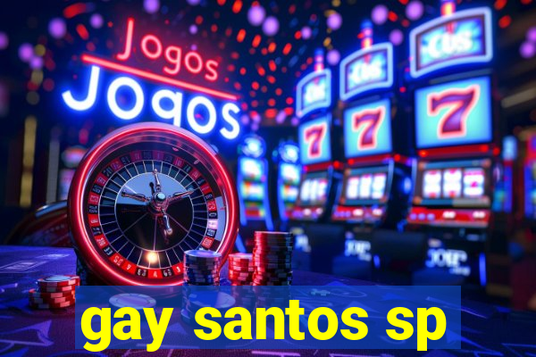 gay santos sp