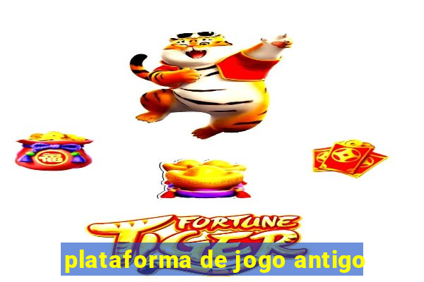plataforma de jogo antigo