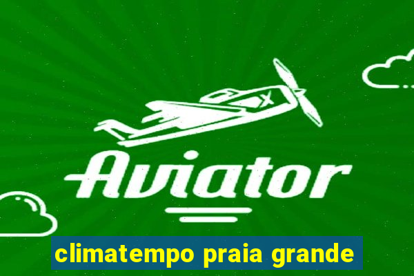 climatempo praia grande
