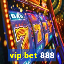 vip bet 888