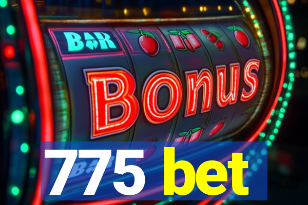 775 bet