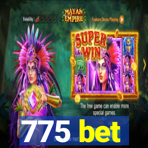 775 bet