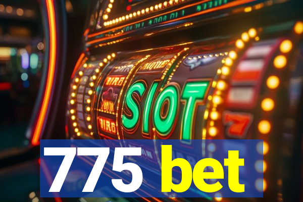 775 bet