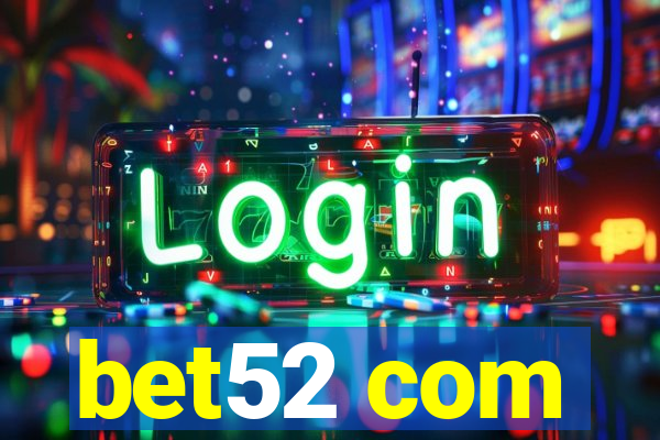 bet52 com