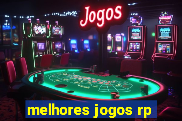 melhores jogos rp