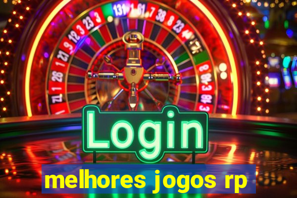 melhores jogos rp