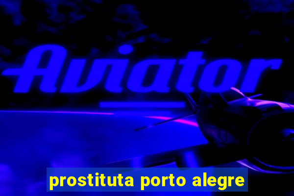 prostituta porto alegre