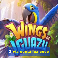 2 via conta luz ceee
