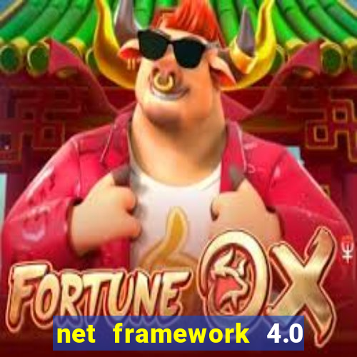 net framework 4.0 v 30319