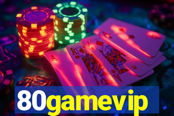80gamevip
