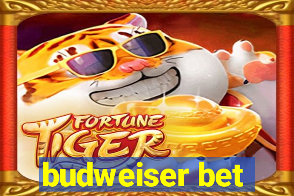 budweiser bet