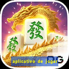 aplicativo de jogar e ganhar dinheiro