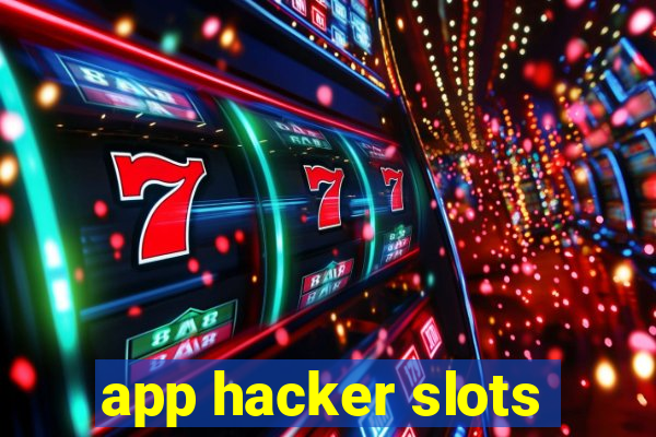 app hacker slots