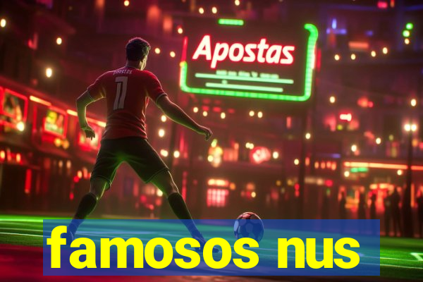 famosos nus