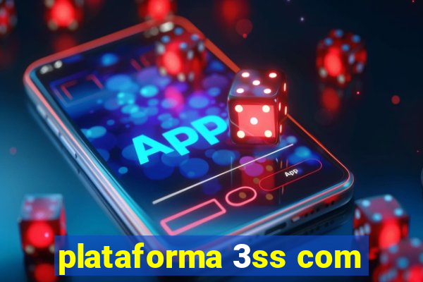 plataforma 3ss com