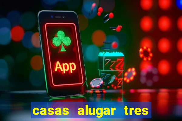 casas alugar tres lagoas ms