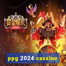 ppg 2024 cassino