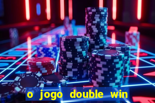 o jogo double win paga mesmo