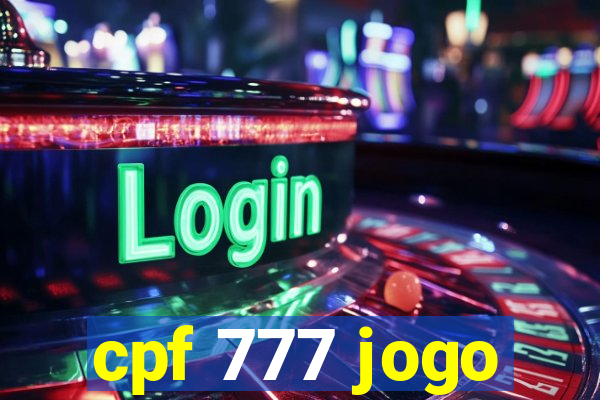 cpf 777 jogo