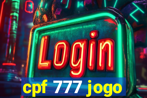 cpf 777 jogo