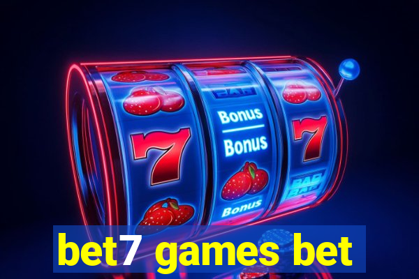 bet7 games bet