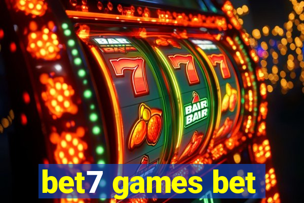 bet7 games bet