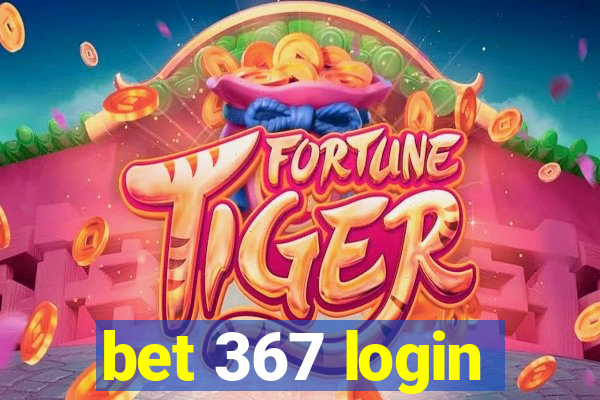 bet 367 login