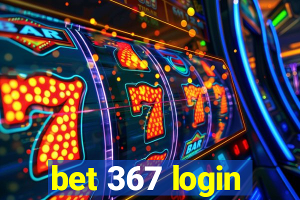 bet 367 login