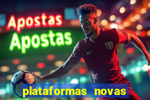 plataformas novas de apostas