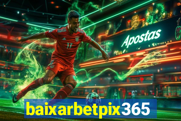 baixarbetpix365
