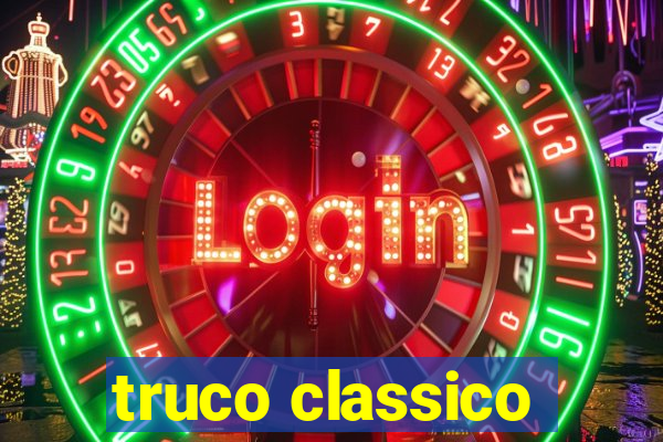 truco classico