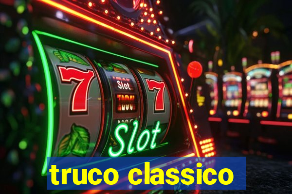 truco classico