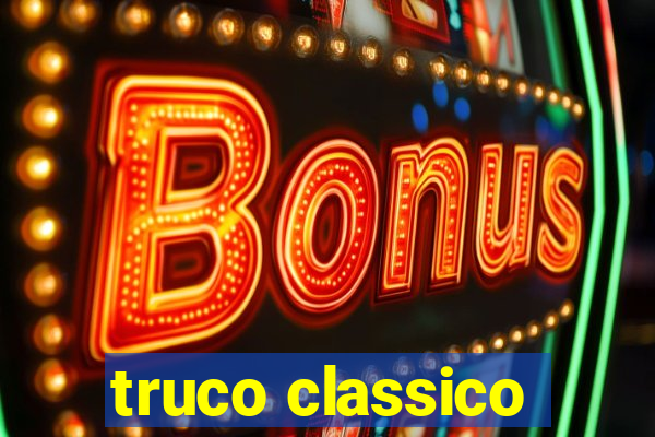 truco classico