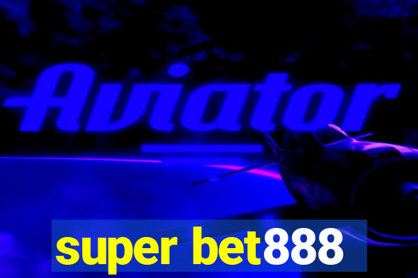 super bet888