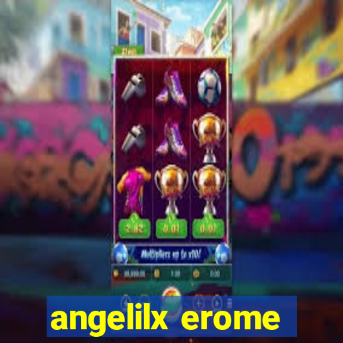 angelilx erome